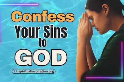 Can You Confess Your Sins to God? (Do This Way, If needed)